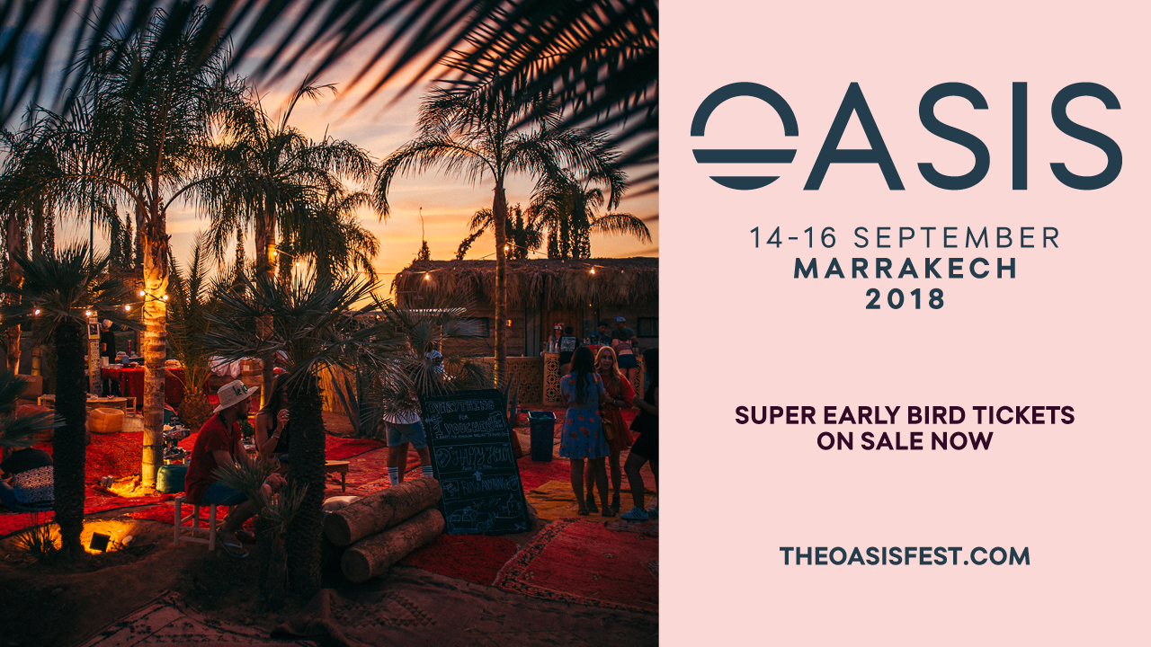 Watch the Oasis 2017 Aftermovie + Dates Announced For 2018 - Oasis Festival  2020 | Marrakech, Morocco